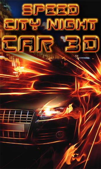 game pic for Speed city night car 3D